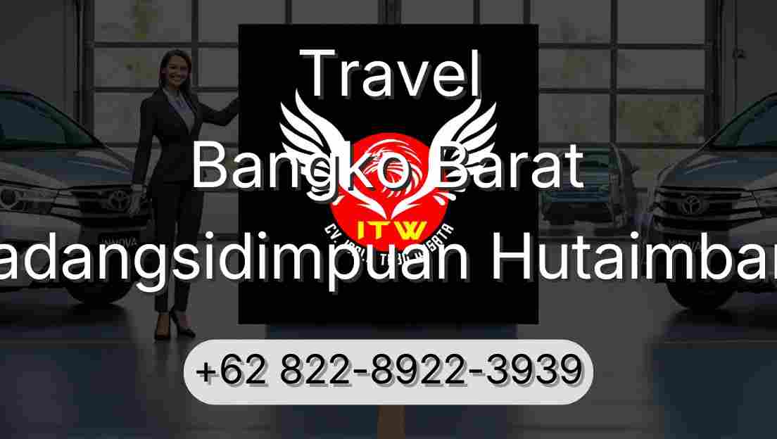 Travel Bangko Barat Padangsidimpuan Hutaimbaru