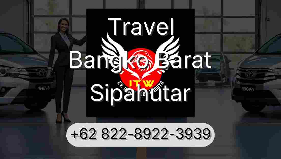 Travel Bangko Barat Sipahutar