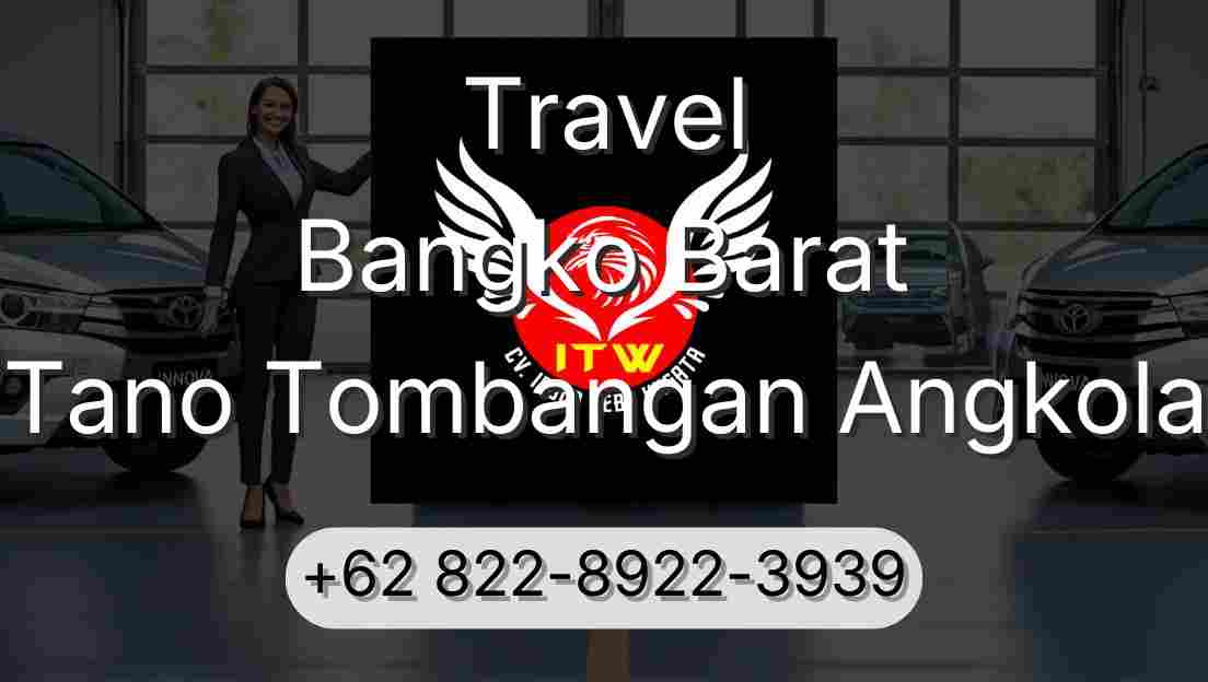 Travel Bangko Barat Tano Tombangan Angkola