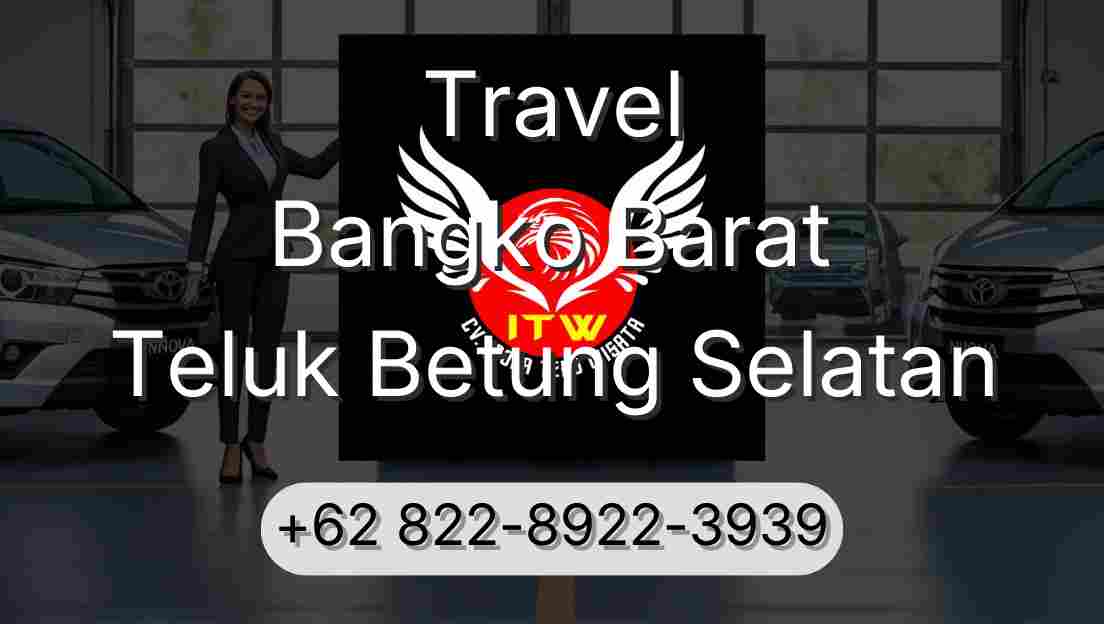 Travel Bangko Barat Teluk Betung Selatan