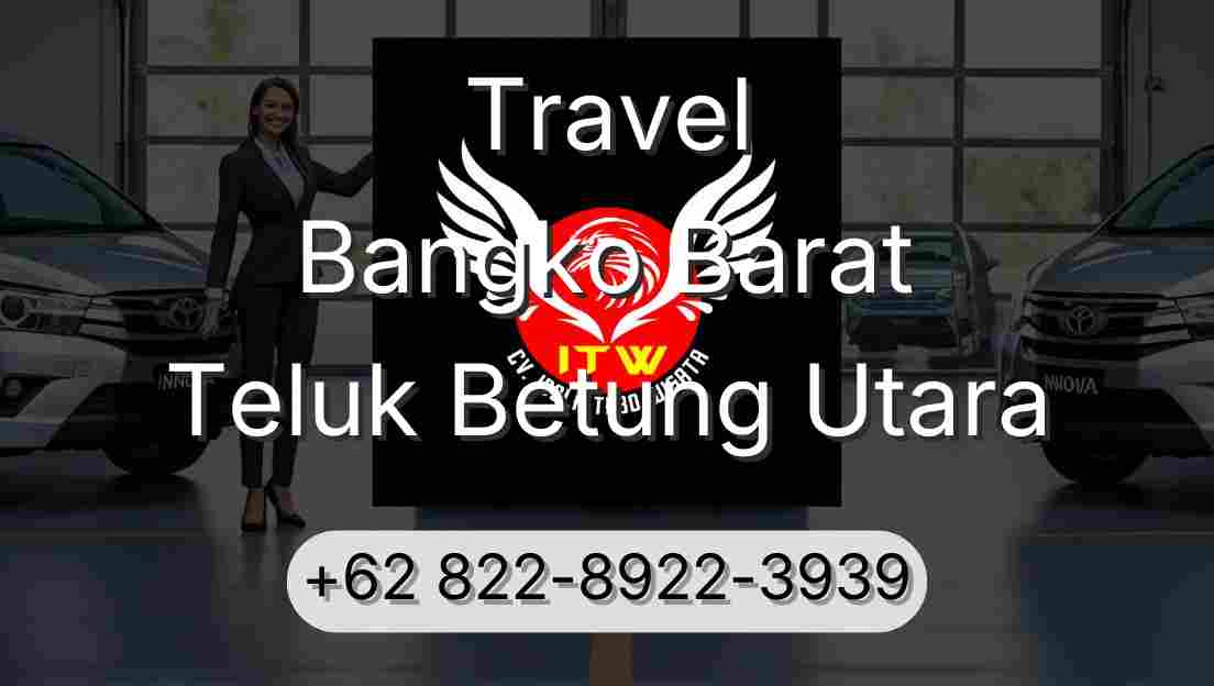 Travel Bangko Barat Teluk Betung Utara