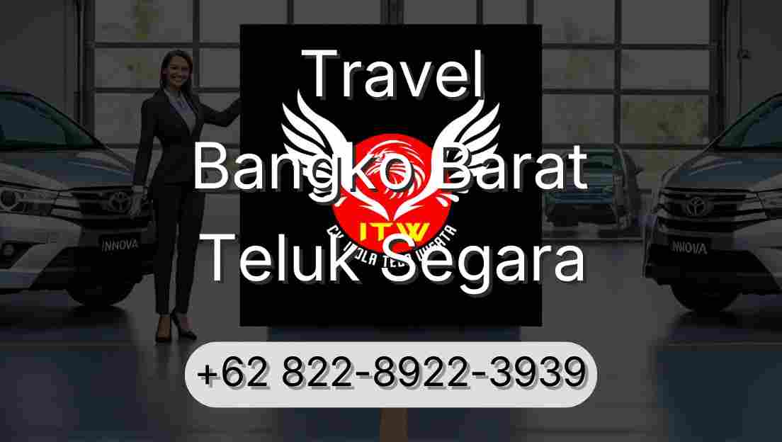 Travel Bangko Barat Teluk Segara