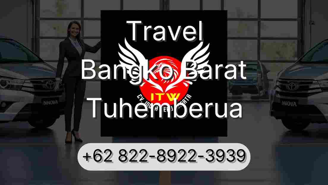 Travel Bangko Barat Tuhemberua