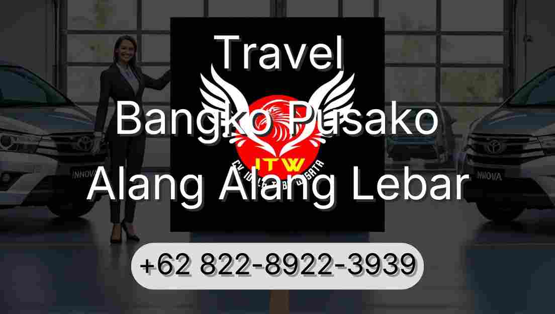 Travel Bangko Pusako Alang Alang Lebar