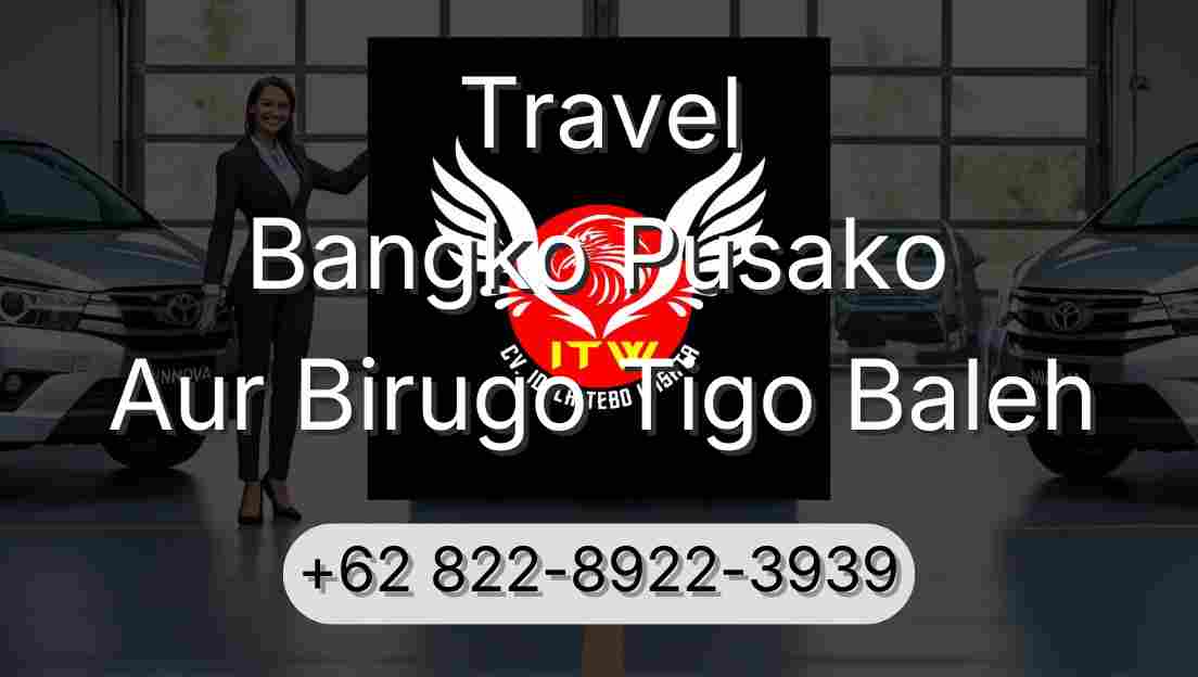 Travel Bangko Pusako Aur Birugo Tigo Baleh