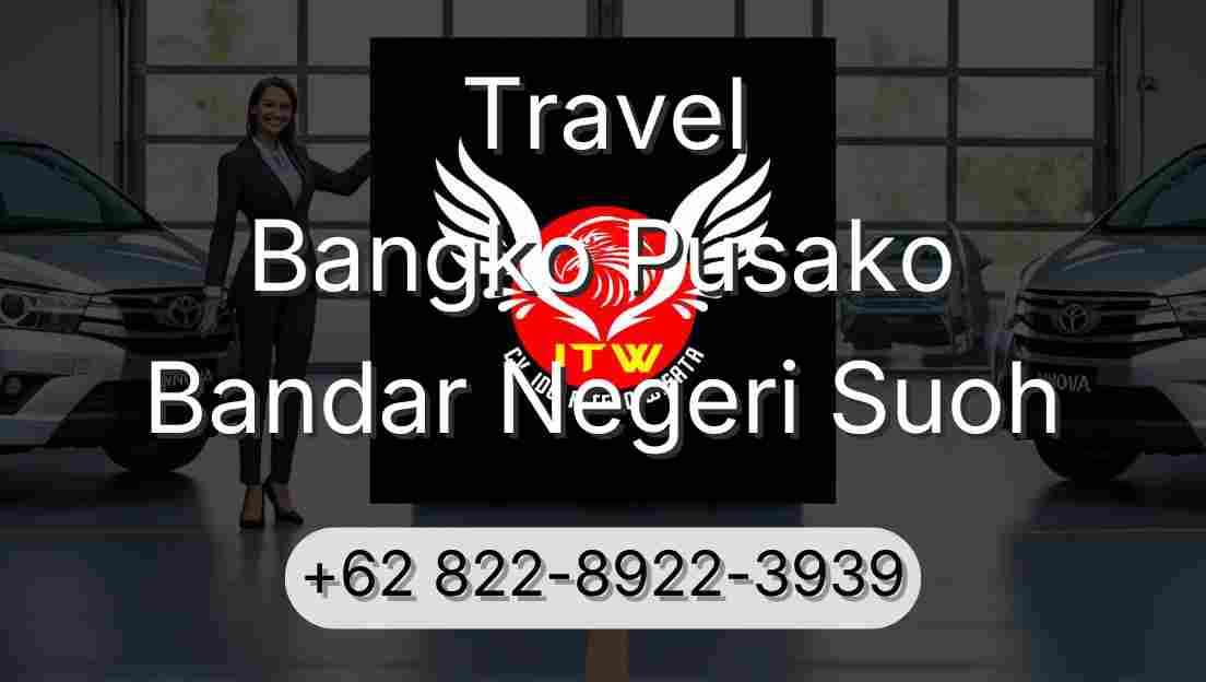 Travel Bangko Pusako Bandar Negeri Suoh