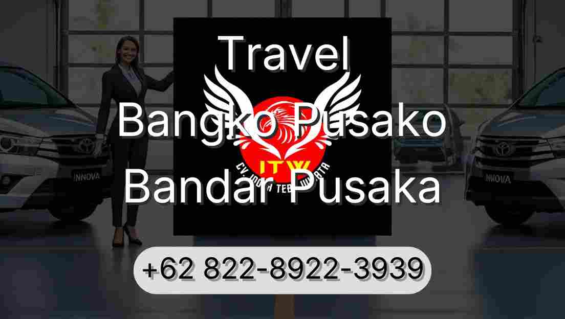 Travel Bangko Pusako Bandar Pusaka