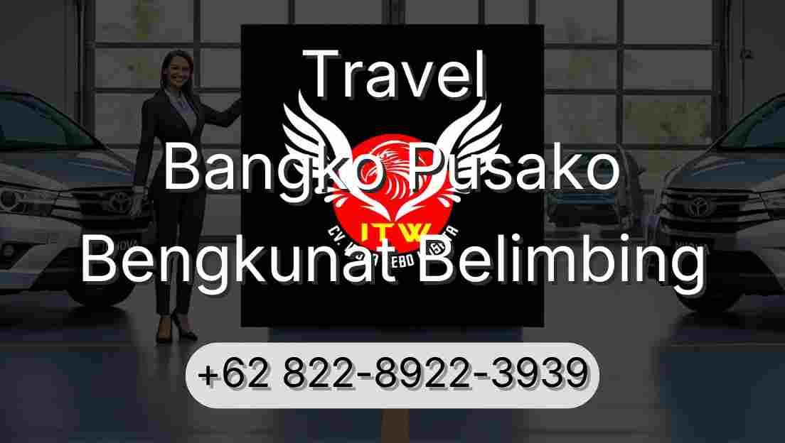 Travel Bangko Pusako Bengkunat Belimbing