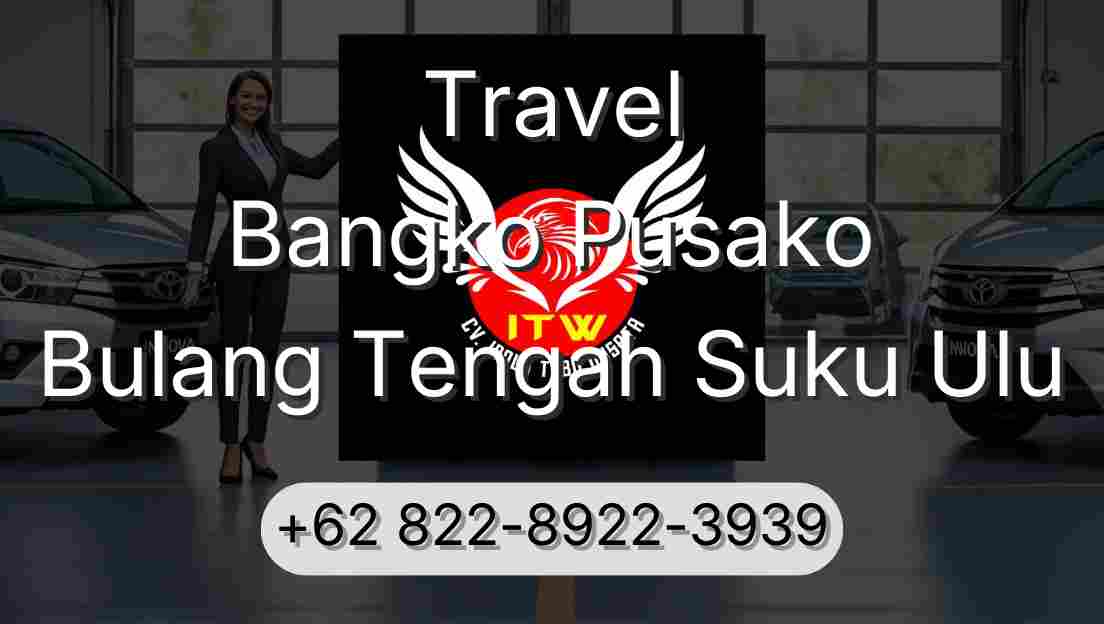 Travel Bangko Pusako Bulang Tengah Suku Ulu