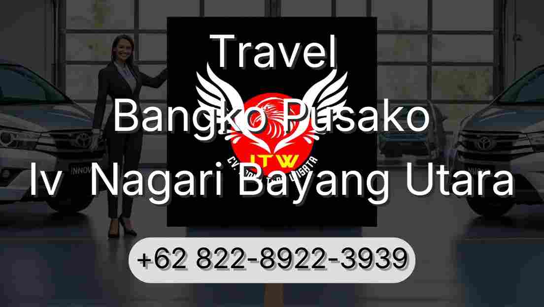Travel Bangko Pusako Iv  Nagari Bayang Utara