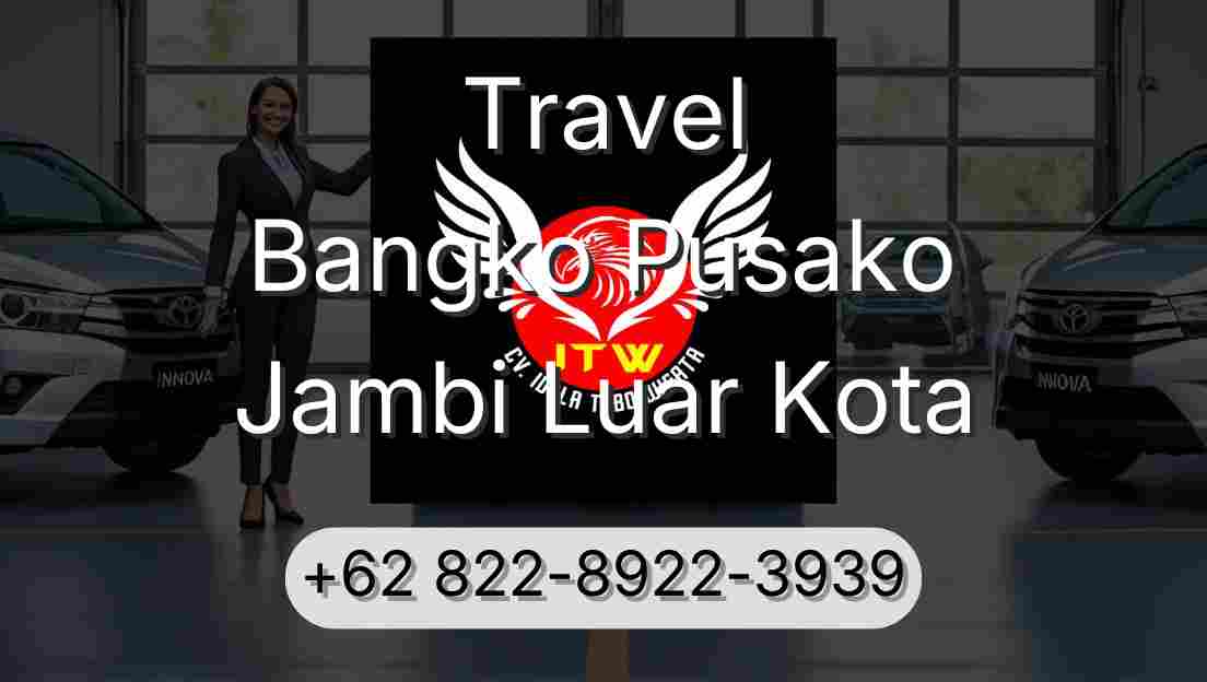 Travel Bangko Pusako Jambi Luar Kota