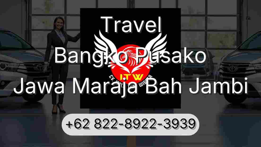 Travel Bangko Pusako Jawa Maraja Bah Jambi