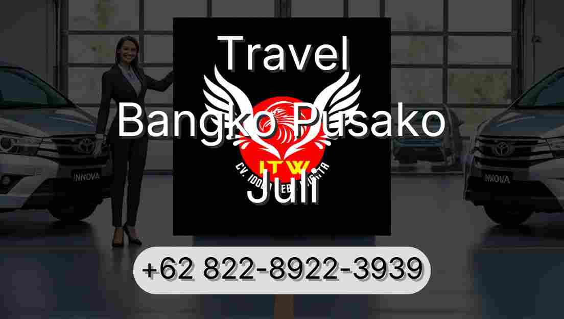 Travel Bangko Pusako Juli