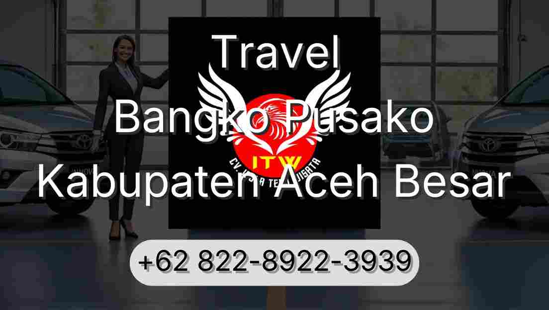 Travel Bangko Pusako Kabupaten Aceh Besar