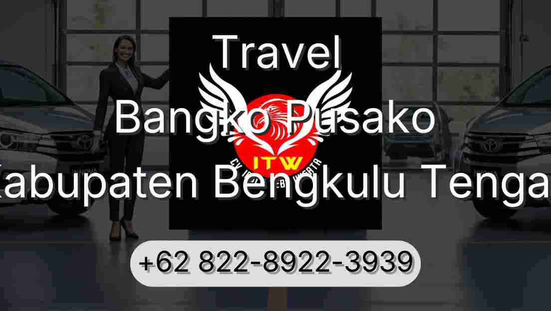Travel Bangko Pusako Kabupaten Bengkulu Tengah