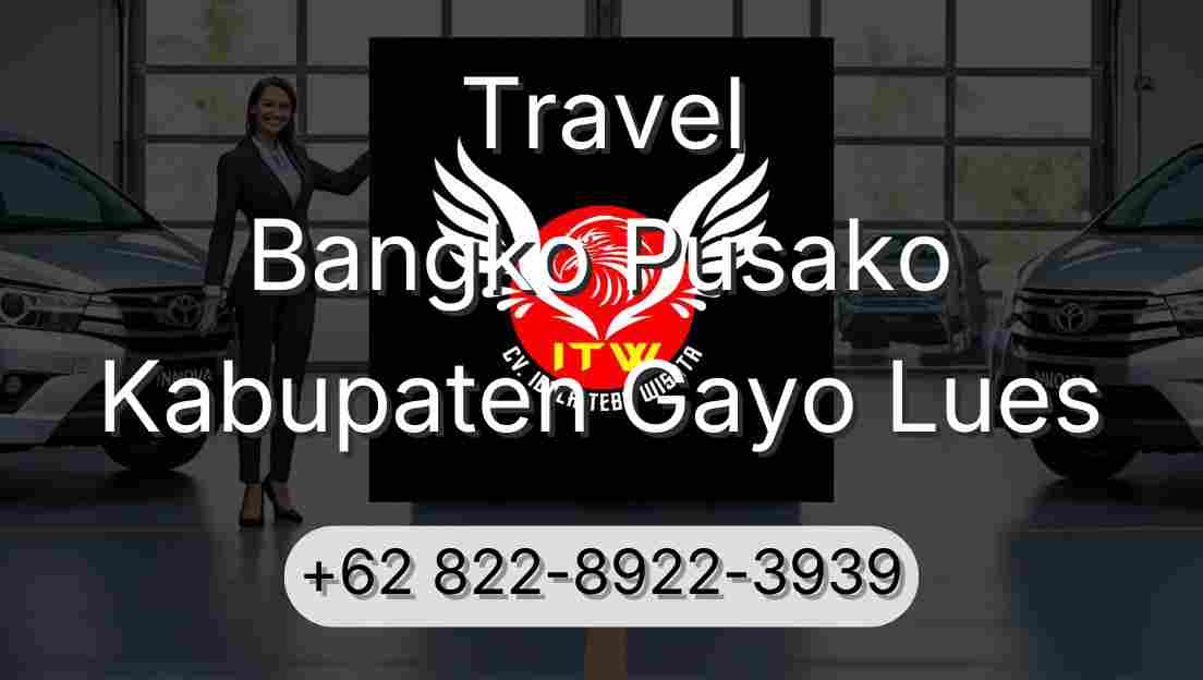 Travel Bangko Pusako Kabupaten Gayo Lues