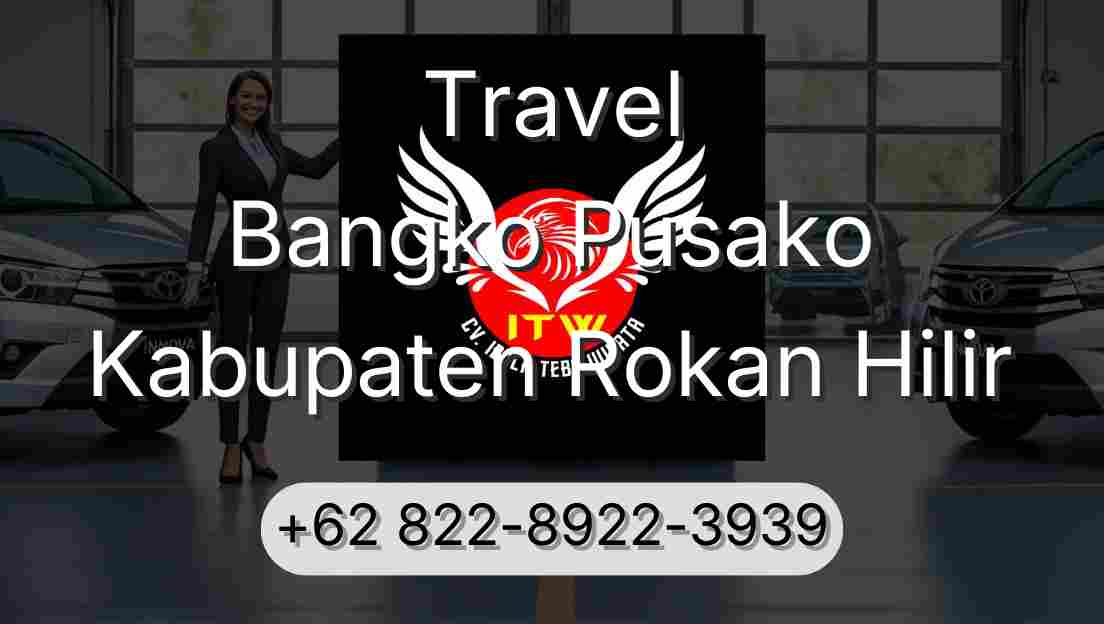 Travel Bangko Pusako Kabupaten Rokan Hilir