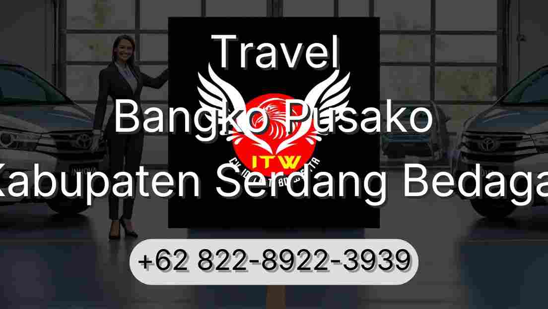 Travel Bangko Pusako Kabupaten Serdang Bedagai