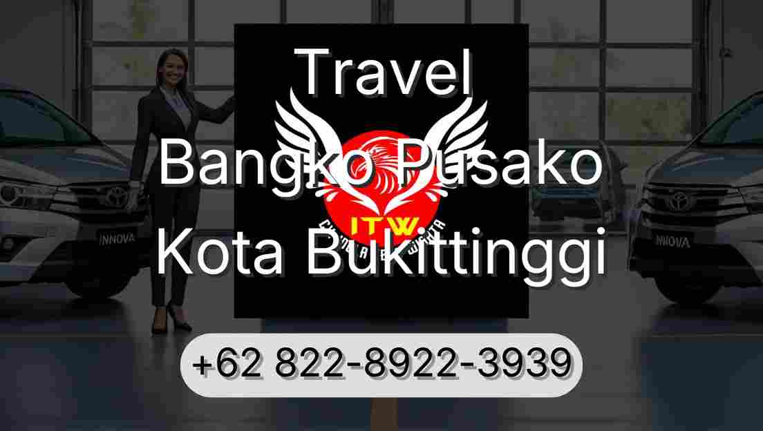 Travel Bangko Pusako Kota Bukittinggi