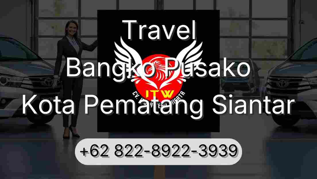 Travel Bangko Pusako Kota Pematang Siantar
