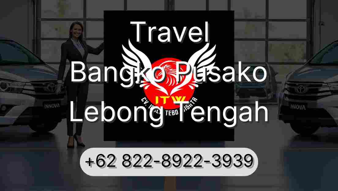 Travel Bangko Pusako Lebong Tengah