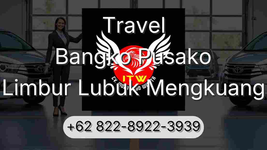Travel Bangko Pusako Limbur Lubuk Mengkuang