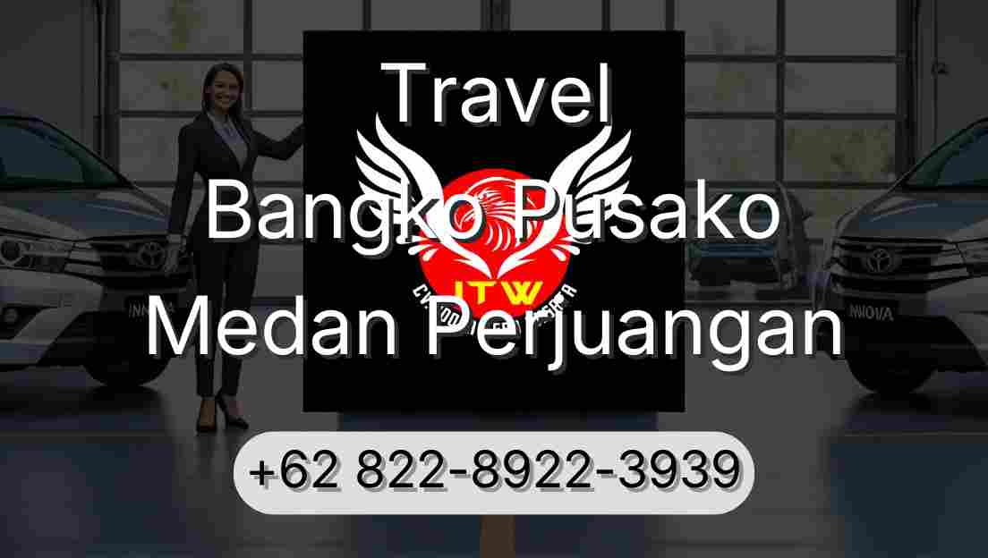 Travel Bangko Pusako Medan Perjuangan