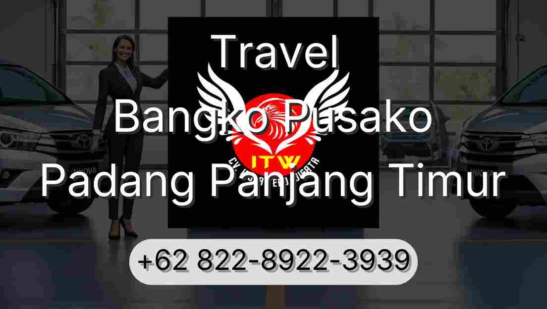 Travel Bangko Pusako Padang Panjang Timur