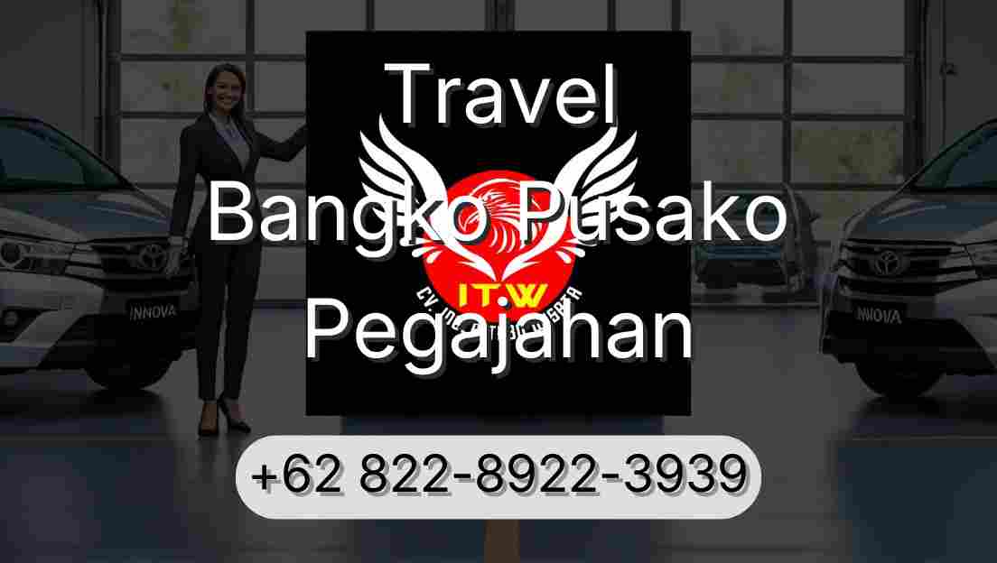 Travel Bangko Pusako Pegajahan
