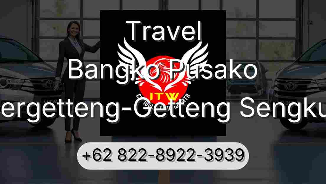 Travel Bangko Pusako Pergetteng-Getteng Sengkut