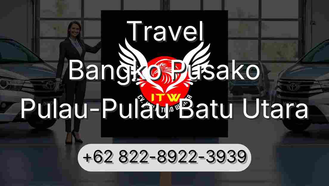 Travel Bangko Pusako Pulau-Pulau Batu Utara