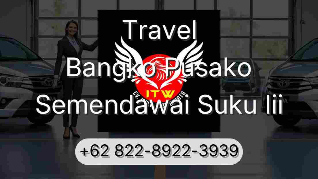 Travel Bangko Pusako Semendawai Suku Iii