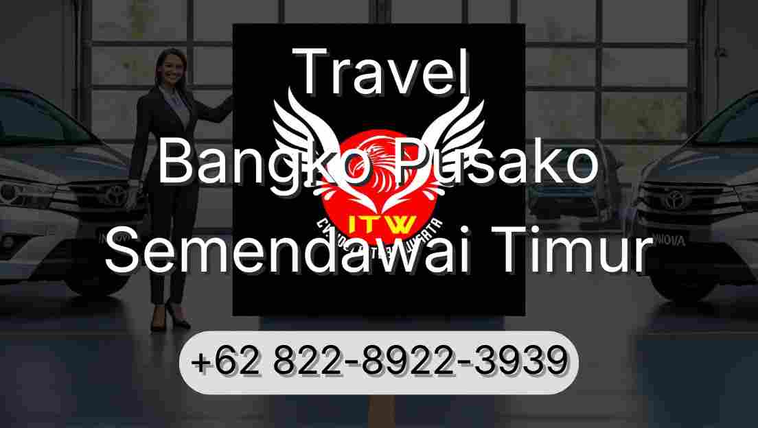 Travel Bangko Pusako Semendawai Timur