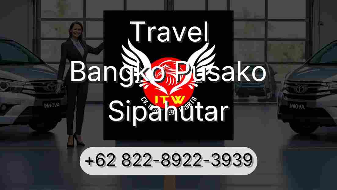 Travel Bangko Pusako Sipahutar