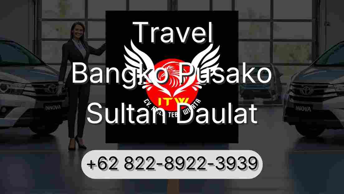 Travel Bangko Pusako Sultan Daulat