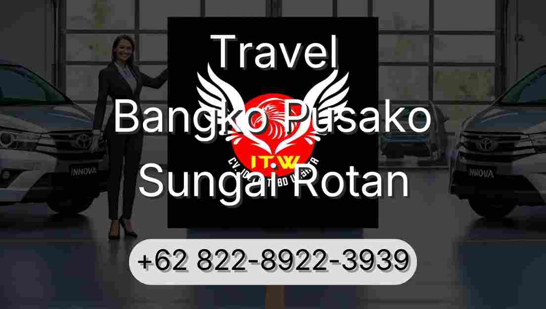 Travel Bangko Pusako Sungai Rotan