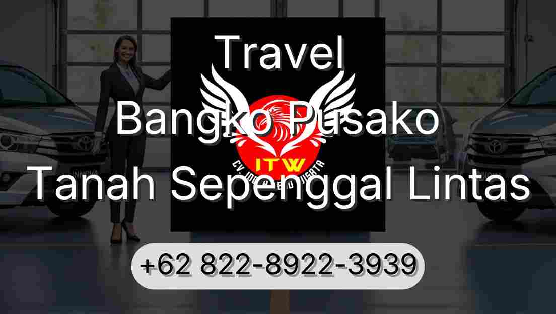 Travel Bangko Pusako Tanah Sepenggal Lintas