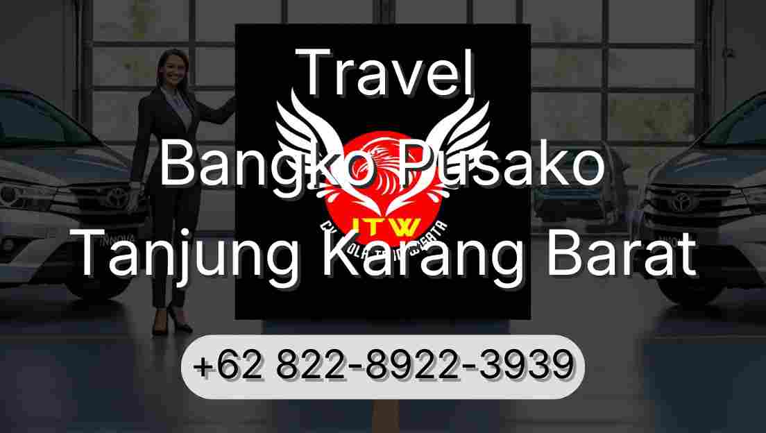 Travel Bangko Pusako Tanjung Karang Barat