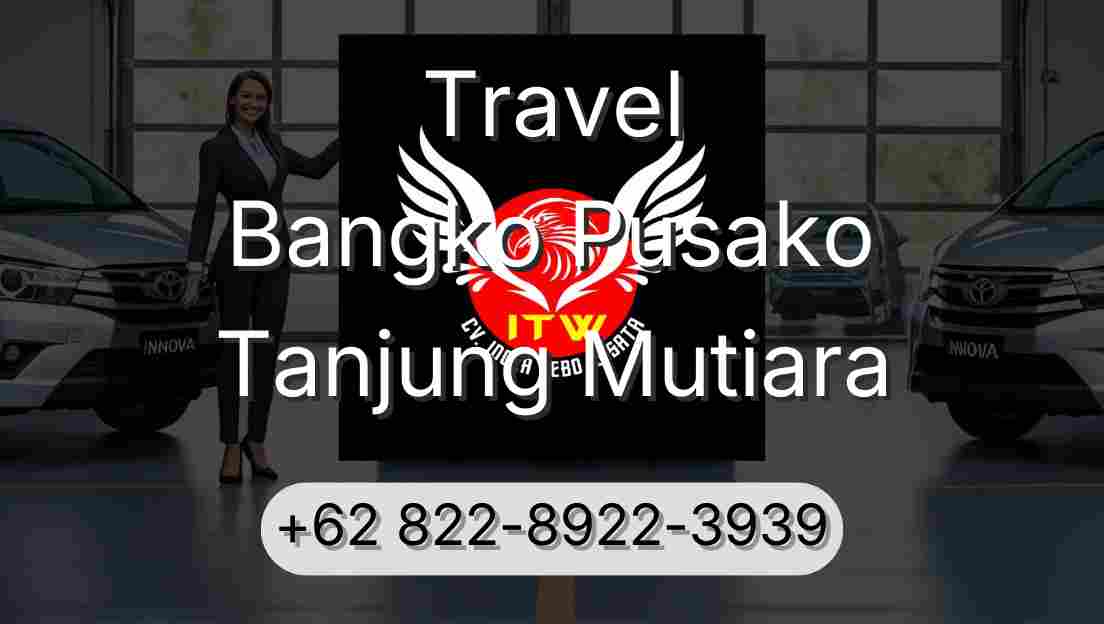 Travel Bangko Pusako Tanjung Mutiara