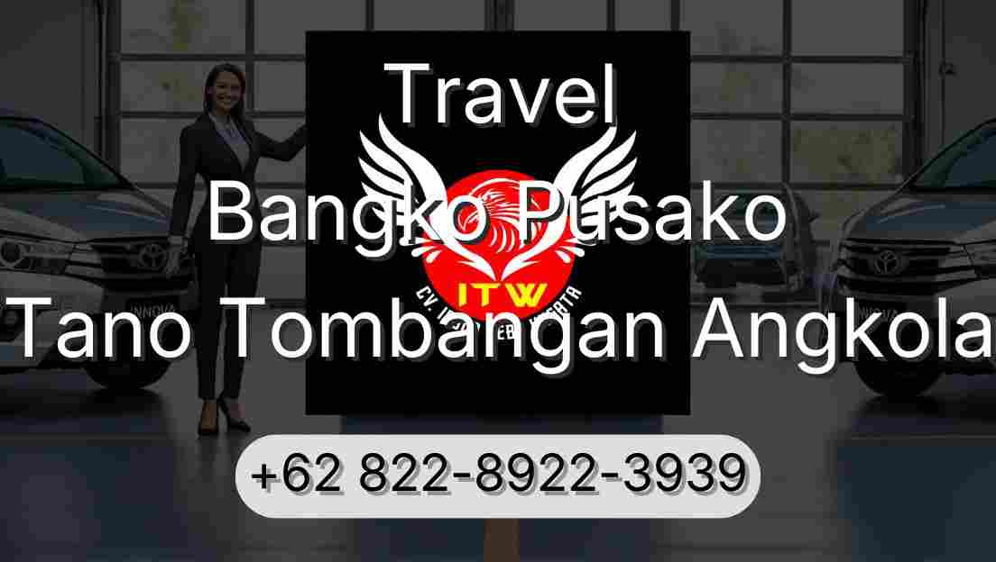 Travel Bangko Pusako Tano Tombangan Angkola