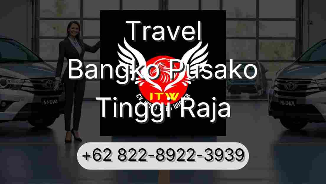 Travel Bangko Pusako Tinggi Raja