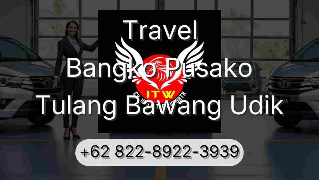 Travel Bangko Pusako Tulang Bawang Udik