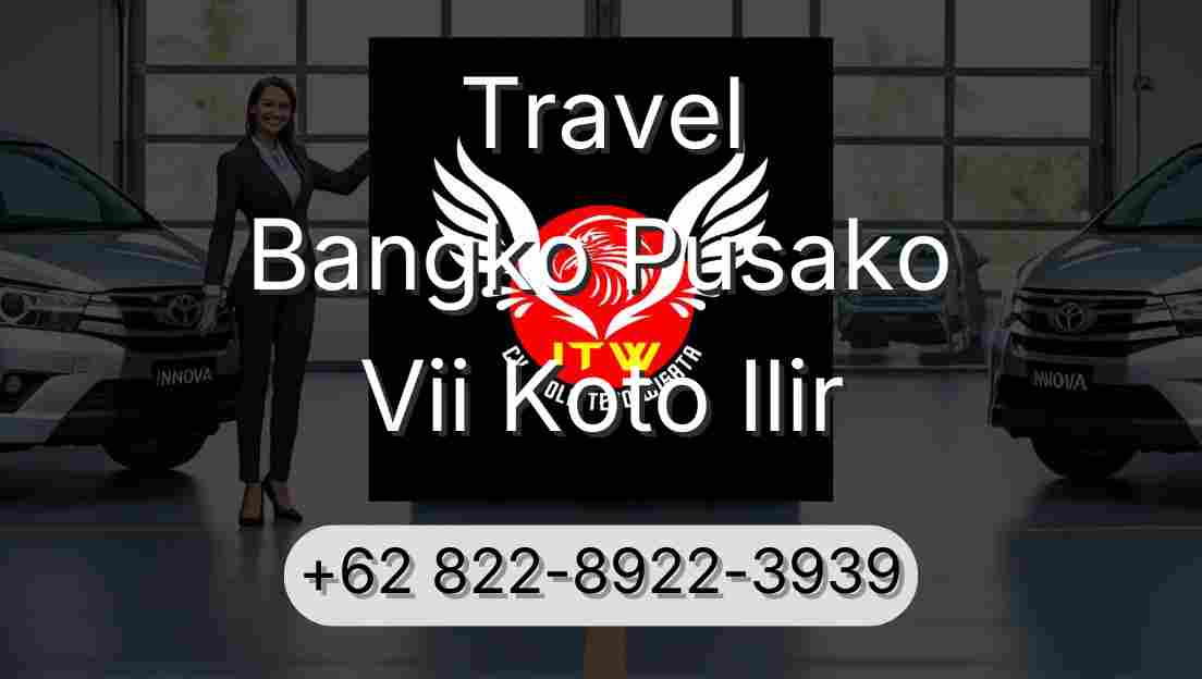 Travel Bangko Pusako Vii Koto Ilir