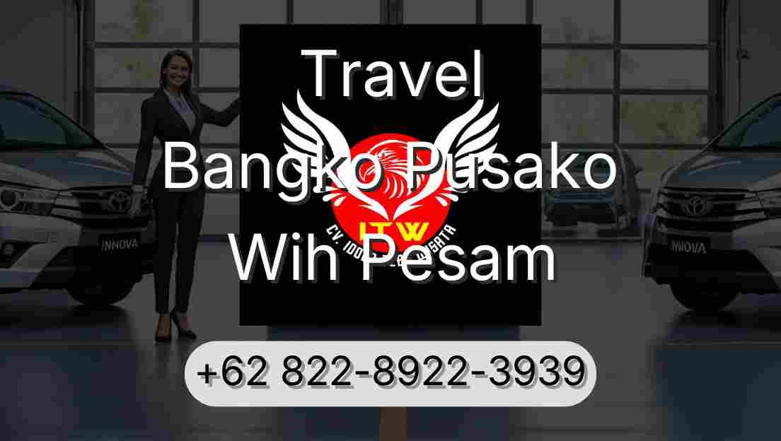 Travel Bangko Pusako Wih Pesam