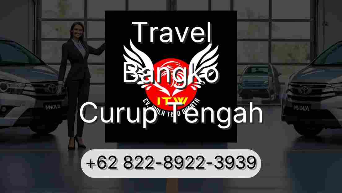 Travel Bangko Curup Tengah