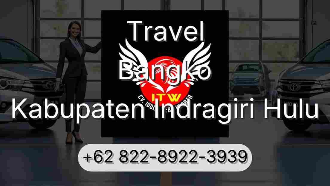 Travel Bangko Kabupaten Indragiri Hulu