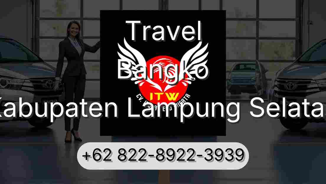 Travel Bangko Kabupaten Lampung Selatan