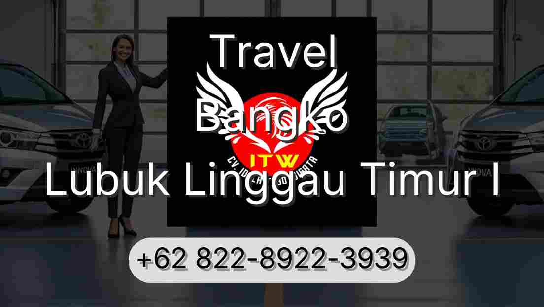 Travel Bangko Lubuk Linggau Timur I