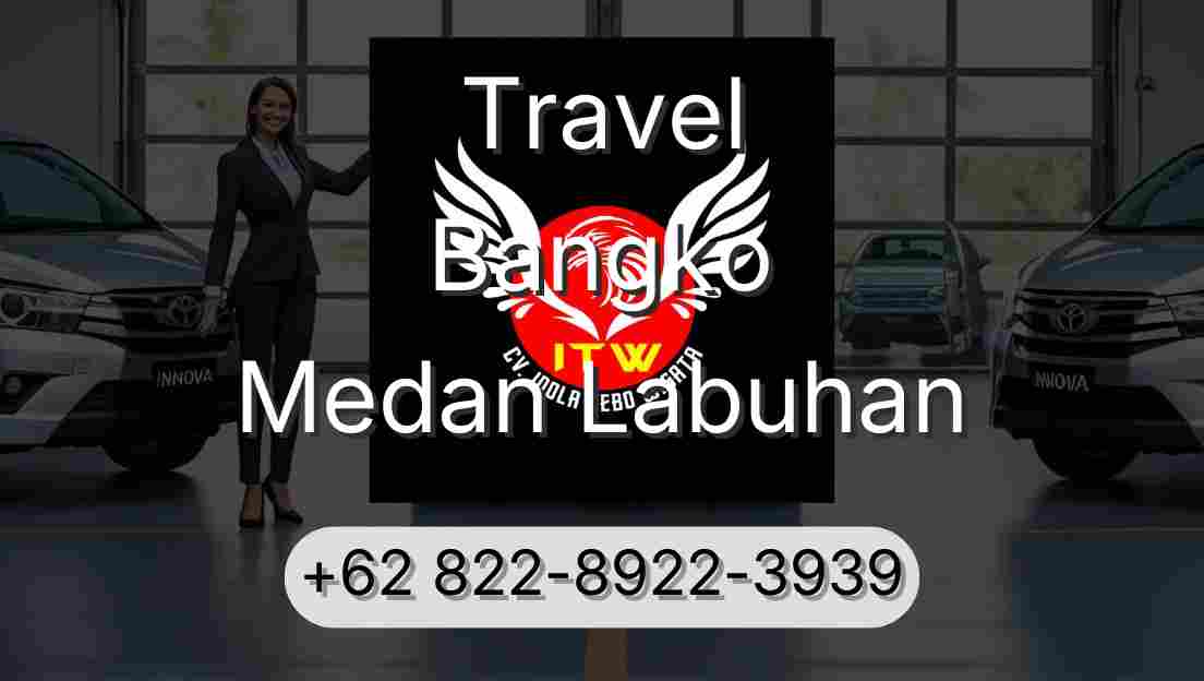 Travel Bangko Medan Labuhan