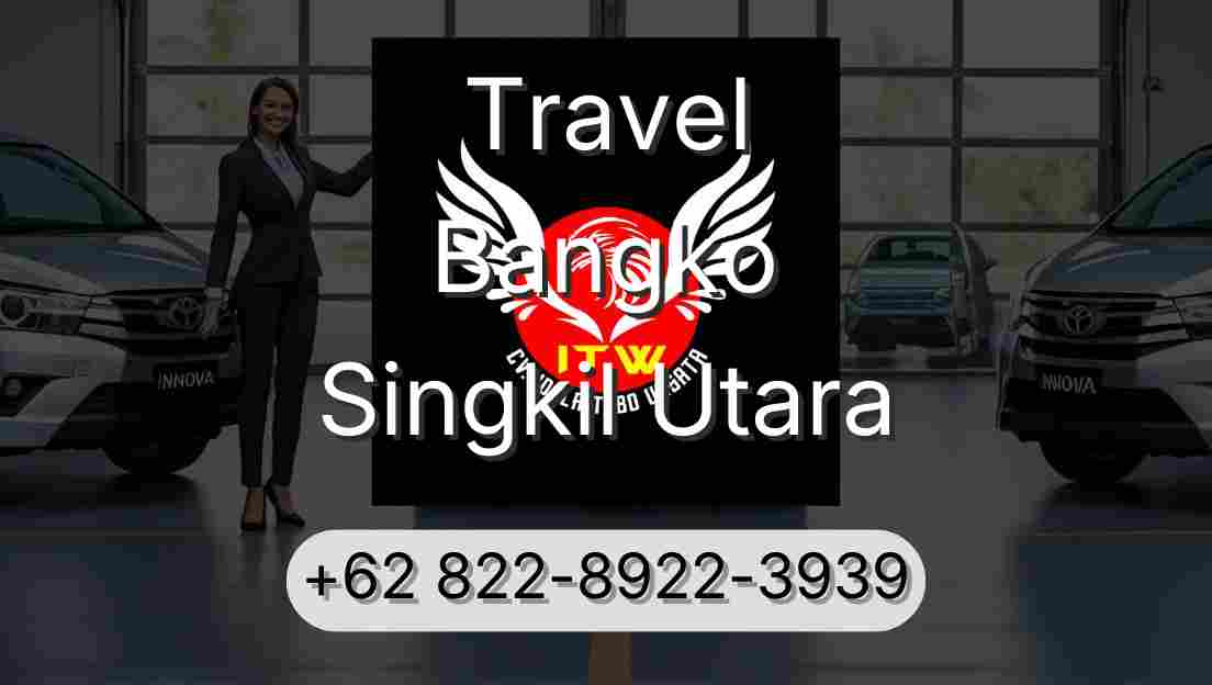 Travel Bangko Singkil Utara